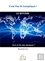 Le Bitcoin : Vers La Fin Des Banques ?