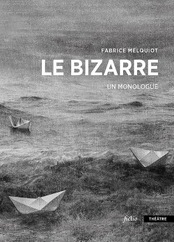 Bertrand.pt - Le Bizarre : Monologue
