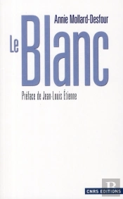 Le Blanc ; Dictionnaire De La Couleur