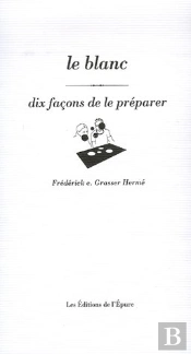 Le Blanc, Dix Façons...
