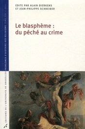 Le Blasphème : Du Péché Au Crime