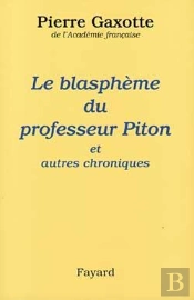 Le Blasphème Du Professeur Piton ; Et Autres Chroniques