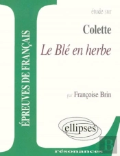 Le Ble En Herbe ; Etude Sur Colette