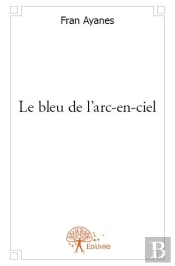 Le Bleu De L'Arc-En-Ciel