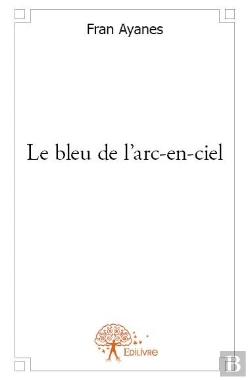 Bertrand.pt - Le Bleu De L'Arc-En-Ciel
