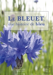 Le Bleuet, Une Histoire De Ble