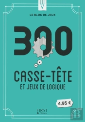 Le Bloc De Jeux ; 300 Casse-Tête Et Jeux De Logique