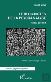 Le Bloc-Notes De La Psychanalyse : L'Insu Que Sait