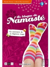 Le Blogue De Namasté T.1 ; La Naissance De La Réglisse Rouge