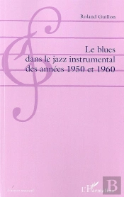 Le Blues Dans Le Jazz Instrumental Des Années 1950  Et 1960