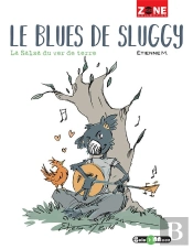Le Blues De Sluggy - La Salsa Du Ver De Terre