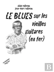 Le Blues Sur Les Vieilles Guitares (En Fer)