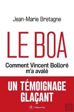 Bertrand.pt - Le Boa : Comment Vincent Bolloré M'A Avalé