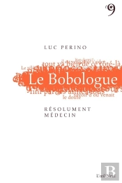 Le Bobologue, Résolument Médecin !