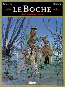 Bertrand.pt - Le Boche Tome 5 ; Dans La Peau D'Un Neutre