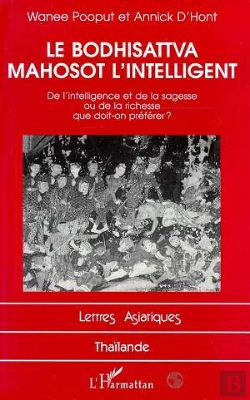 Bertrand.pt - Le Bodhisattva Mahosot L'Intelligent ; De L'Intelligence Et De La Sagesse Ou De La Richesse Que Doit-On Preferer