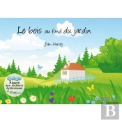 Le Bois Au Fond Du Jardin - Braille