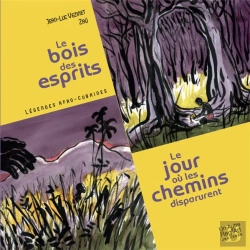 Bertrand.pt - Le Bois Des Esprits ; Le Jour Où Les Chemins Disparurent ; Légendes Afro-Cubaines