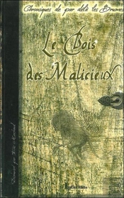Le Bois Des Malicieux