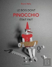 Le Bois Dont Pinocchio Etait Fait