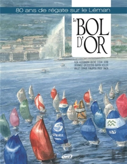 Bertrand.pt - Le Bol D'Or ; 80 Ans De Régates Sur Le Lac Léman