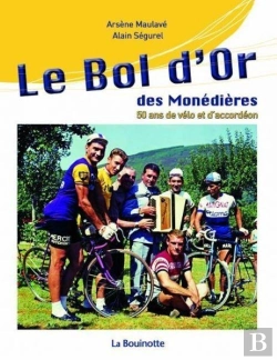 Bertrand.pt - Le Bol D'Or Des Monédières ; 50 Ans De Vélo Et D'Accordéon