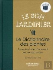 Le Bon Jardinier : Le Dictionnaire Des Plantes, Edition 1992