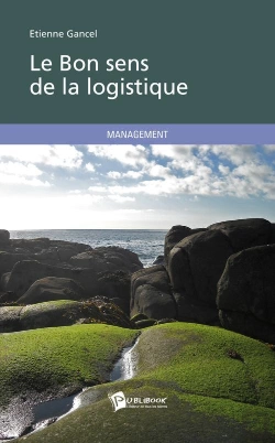 Bertrand.pt - Le Bon Sens De La Logistique ; Management