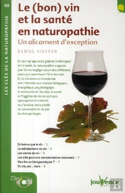 Bertrand.pt - Le (Bon) Vin Et La Santé En Naturophatie ; Un Aliment D'Exception