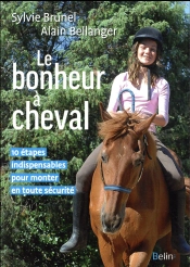 Le Bonheur À Cheval ; 10 Étapes Indispensables Pour Monter En Toute Sécurité