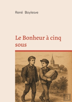 Bertrand.pt - Le Bonheur À Cinq Sous : Nouvelles De Bonheur Et D'Émotion Familiale Entre Modestie, Sensibilité Et Province Française