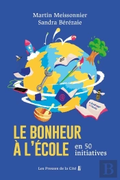 Le Bonheur À L'École En 50 Initiatives