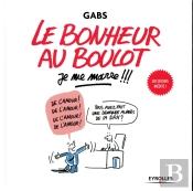 Le Bonheur Au Boulot, Je Me Marre !!!
