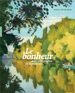 Bertrand.pt - Le Bonheur Dans La Litterature Et La Peinture