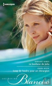 Le Bonheur De Julia - Coup De Foudre Pour Un Chirurgien