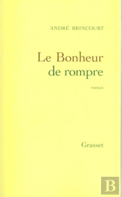 Le Bonheur De Rompre