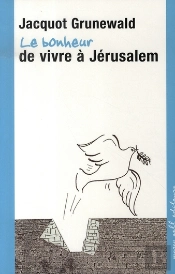 Le Bonheur De Vivre À Jérusalem