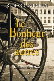 Le Bonheur Des Autres T.1 ; Le Destin De Mélina