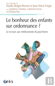 Le Bonheur Des Enfants Sur Ordonnance ? - Le Recours Aux Medicaments Du Psychisme