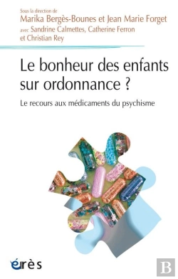 Bertrand.pt - Le Bonheur Des Enfants Sur Ordonnance ? - Le Recours Aux Medicaments Du Psychisme