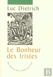 Le Bonheur Des Tristes