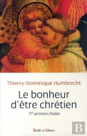 Le Bonheur D'Être Chrétien ; 77 Sermons Choisis