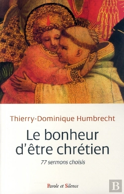 Bertrand.pt - Le Bonheur D'Être Chrétien ; 77 Sermons Choisis