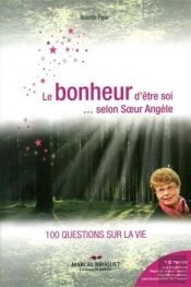 Le Bonheur D'Être Soi... Selon Soeur Angèle