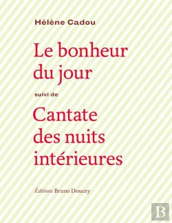 Bertrand.pt - Le Bonheur Du Jour ; Cantate Des Nuits Intérieures