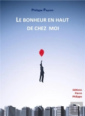 Le Bonheur En Haut De Chez Moi