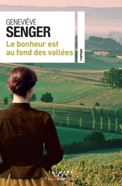 Le Bonheur Est Au Fond Des Vallées