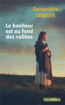 Bertrand.pt - Le Bonheur Est Au Fond Des Vallees