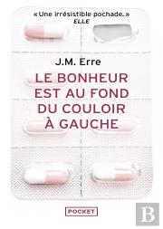 Le Bonheur Est Au Fond Du Couloir À Gauche