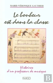 Le Bonheur Est Dans La Classe (Recit)
